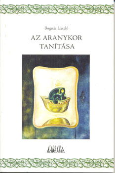 Bognár László - Az aranykor tanítása