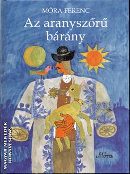 Móra Ferenc - Az aranyszőrű bárány