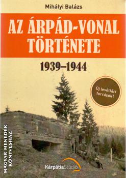 Mihályi Balázs - Az Árpád-vonal története