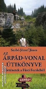Szabó József János - Az Árpád-vonal útikönyve