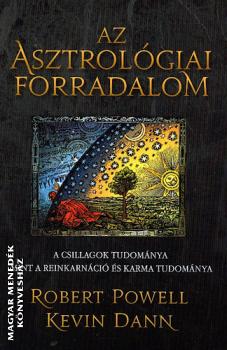 Robert Powell-Kevin Dann - Az asztrológiai forradalom