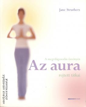 Jane Struthers - Az aura rejtett titkai