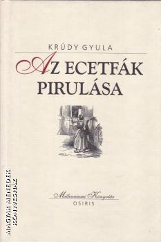 Krúdy Gyula - Az ecetfák pirulása ANTIKVÁR