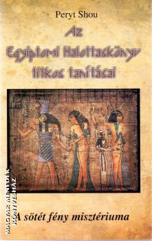 Peryt Shou - Az egyiptomi halottaskönyv titkos tanításai