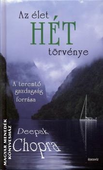 Deepak Chopra - Az élet hét törvénye