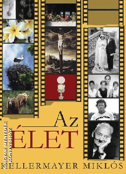 Kellermayer Miklós - Az élet