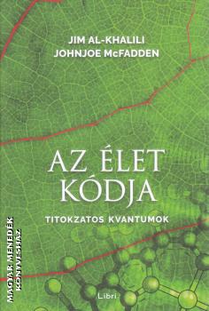 Jim Al-Khalili Johnjoe McFadden - Az élet kódja