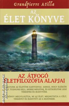 Grandpierre Attila - Az élet könyve