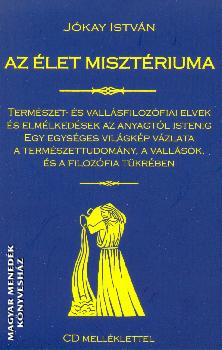 J�kay Istv�n - Az �let miszt�riuma CD-mell�klettel