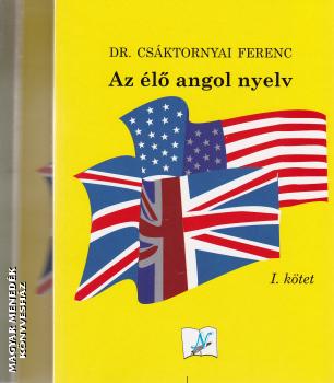 Dr. Csáktornyai Ferenc - Az élő angol nyelv I-II-III.