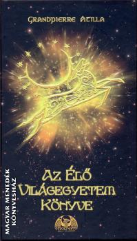 Grandpierre Attila - Az Élő Világegyetem Könyve 2012
