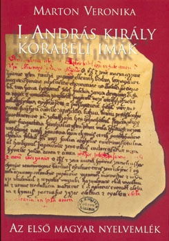 Marton Veronika - I. András király korabeli imák