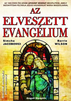 Simcha Jacobovici Barrie Wilson - Az Elveszett Evanglium - ANTIKVR