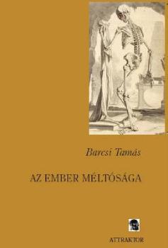 Barcsi Tamás - Az ember méltósága