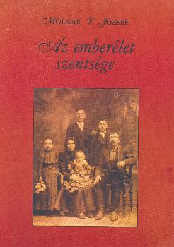 Molnár V. József - Az emberélet szentsége