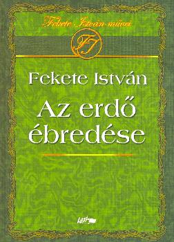 Fekete István - Az erdő ébredése