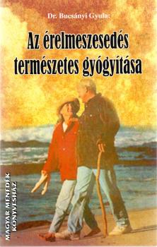 Dr. Bucsányi Gyula - Az érelmeszesedés természetes gyógyítása