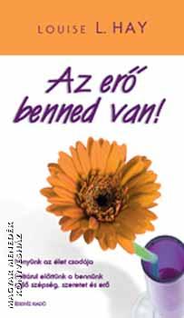 Louise L. Hay - Az er benned van