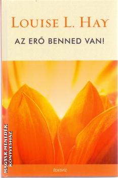 Louise L. Hay - Az erő benned van