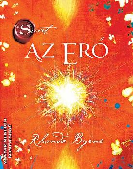 Rhonda Byrne - Az Erő