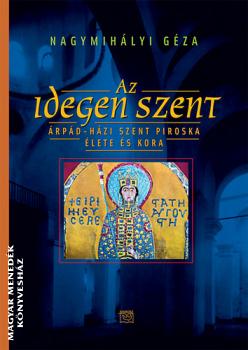 Nagymihlyi Gza - Az idegen szent