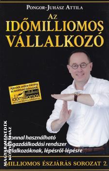 Pongor Juh�sz Attila - Az id�milliomos v�llalkoz� ANTIKV�R