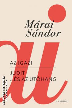 M�rai S�ndor - Az igazi - Judit �s az ut�hang