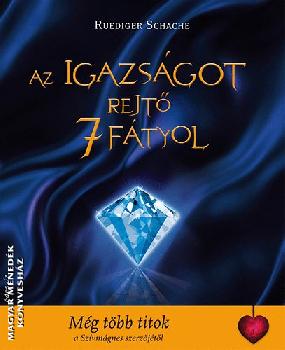 Ruediger Schache - Az igazságot rejtő 7 fátyol
