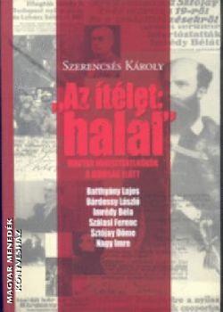 Szerencsés Károly - Az ítélet: halál