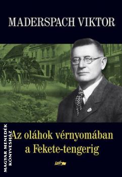 Maderspach Viktor - Az olhok vrnyomban a Fekete-tengerig