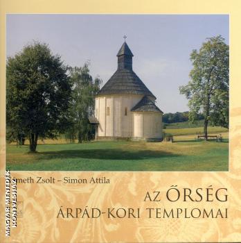 Németh Zsolt Simon Attila - Az Őrség Árpád-kori templomai