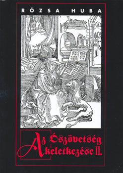 R�zsa Huba - Az �sz�vets�g keletkez�se II.