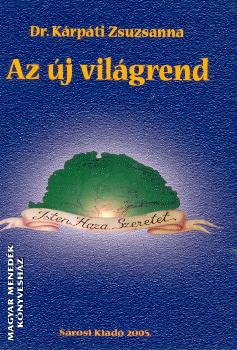 Dr. K�rp�ti Zsuzsanna - Az �j vil�grend