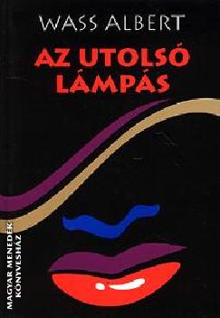 Wass Albert - Az utols� l�mp�s