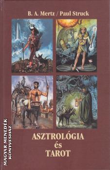 B. A. Mertz - Paul Struck - Asztrológia és Tarot - ANTIKVÁR
