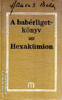 Hamvas Bla - A babrligetknyv, Hexakmion