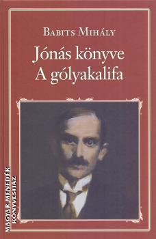Babits Mihály - Jónás könyve - A gólyakalifa