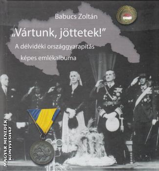 Babucs Zoltán - Vártunk, jöttetek!