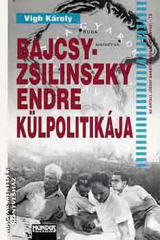 Vgh Kroly - Bajcsy-Zsilinszky Endre klpolitikja