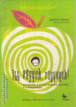 Bajzáth Mária - Itt vagyok, ragyogok!