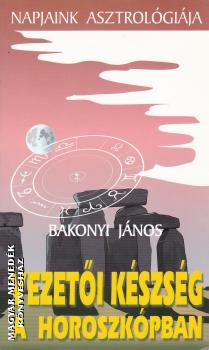 Bakonyi János - Vezetői készség a horoszkópban - ANTIKVÁR