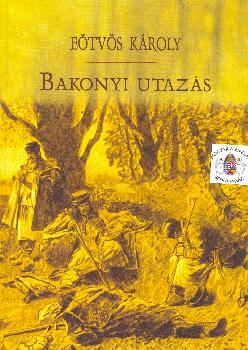 Eötvös Károly - Bakonyi utazás