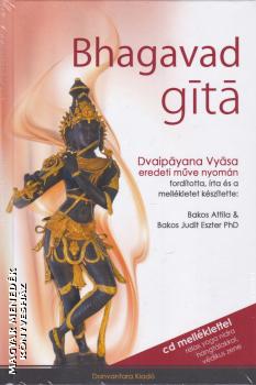 Bakos Attila és Bakos Judit Eszter PhD - Bhagavad gita