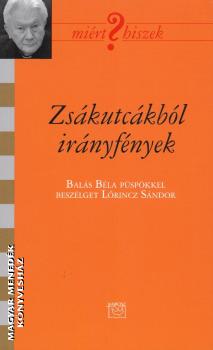 Balás Béla - Zsákutcákból irányfények