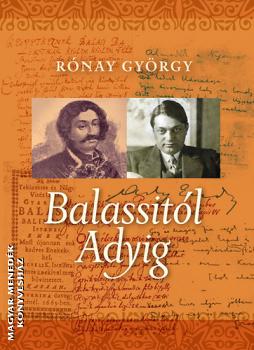 Rónay György - Balassitól Adyig