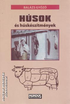 Balázs Győző - Húsok és húskészítmények