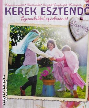 Balikó Nándor (szerk.) - Kerek esztendő - Tavasz