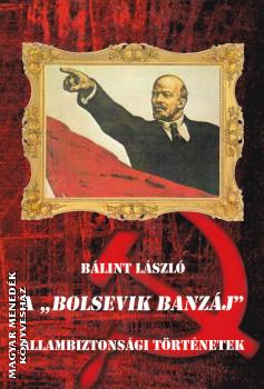 Bálint László - A bolsevik banzáj