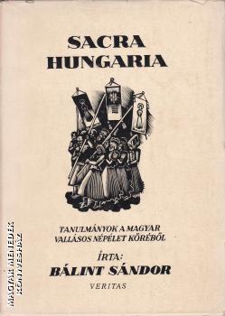 Bálint Sándor - Sacra Hungaria ANTIKVÁR