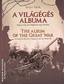 Balla Tibor - A világégés albuma